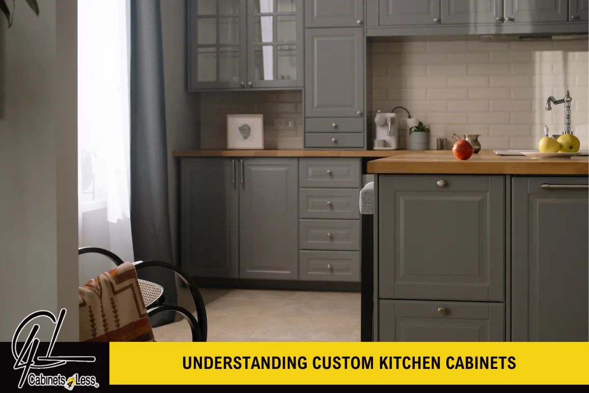 Understanding Custom Kitchen Cabinets